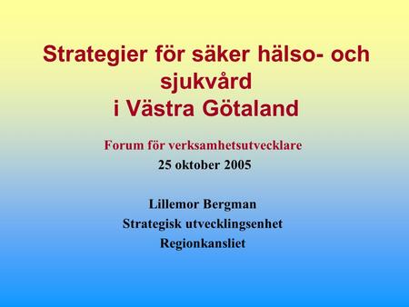 Strategier för säker hälso- och sjukvård i Västra Götaland