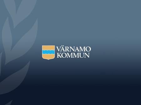 Ny målstyrningsmodell för Värnamo kommun fr o m !