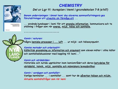 Del ur Lgr 11: kursplan i kemi i grundskolan 7-9 (s147)