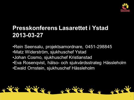 Presskonferens Lasarettet i Ystad