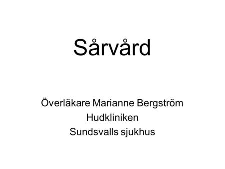 Överläkare Marianne Bergström Hudkliniken Sundsvalls sjukhus
