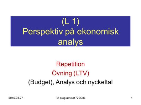 (L 1) Perspektiv på ekonomisk analys