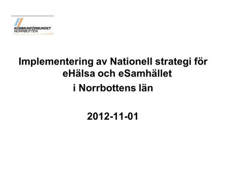 Implementering av Nationell strategi för eHälsa och eSamhället