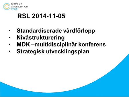 RSL Standardiserade vårdförlopp Nivåstrukturering