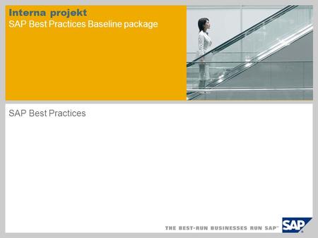 Interna projekt SAP Best Practices Baseline package SAP Best Practices.
