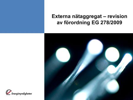 Externa nätaggregat – revision av förordning EG 278/2009.