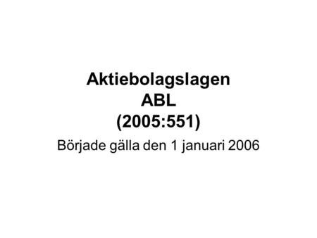 Aktiebolagslagen ABL (2005:551)