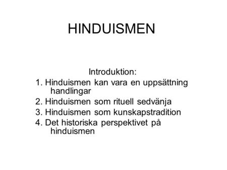 HINDUISMEN Introduktion: