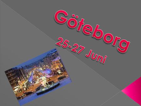 Tåget lämnar Växjö den 25 juni kl. 9.06 och är framme i Göteborg kl. 11.57. Tåget lämnar Göteborg den 27 juni kl.16.07 och är framme i Växjö kl.18.56.