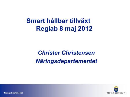 Smart hållbar tillväxt Reglab 8 maj 2012