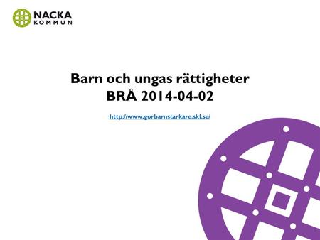 Barn och ungas rättigheter BRÅ 2014-04-02