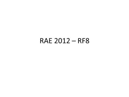 RAE 2012 – RF8. Schema 12/6 – 14/6 Tisdag 12/6 – 15.00 - 17.00 Skolpresentation sing-sing rum. Albert Danielsson (Jan Wikander föredrar och Ulf Olofsson.