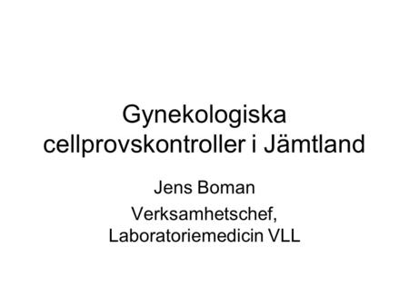 Gynekologiska cellprovskontroller i Jämtland