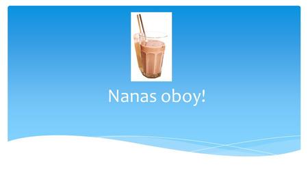 Nanas oboy!.