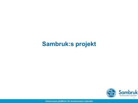 Sambruk:s projekt.