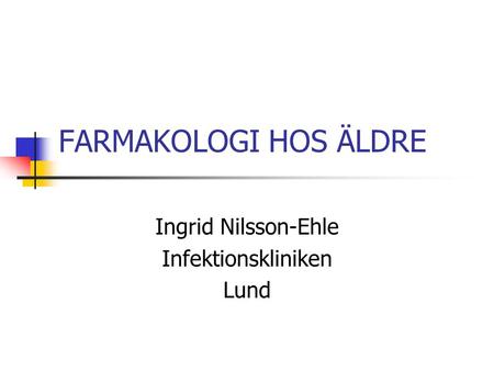 Ingrid Nilsson-Ehle Infektionskliniken Lund