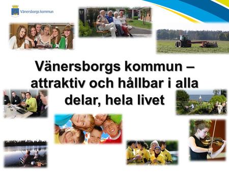 Vänersborgs kommun – attraktiv och hållbar i alla delar, hela livet