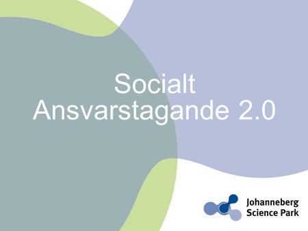 Socialt Ansvarstagande 2.0. Moderator Joakim Kaminsky Medverkande: Claes Borgström fd jämo, advokat, Borgström & Bodström Kerstin Elias expert social.