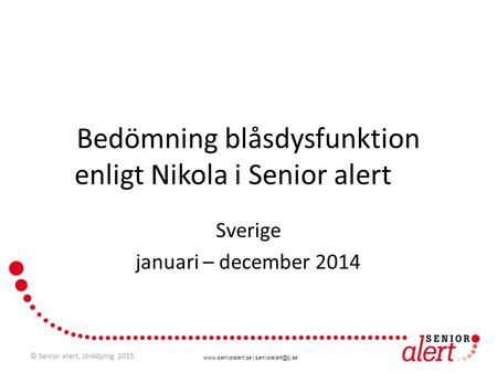 Bedömning blåsdysfunktion enligt Nikola i Senior alert