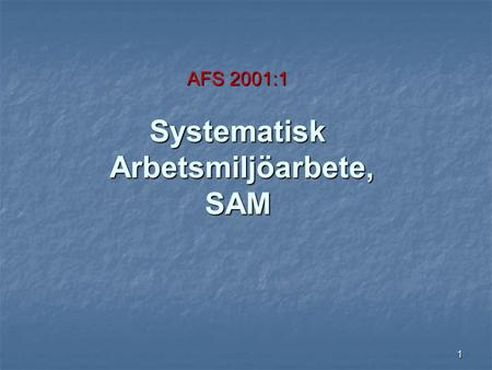 AFS 2001:1 Systematisk Arbetsmiljöarbete, SAM