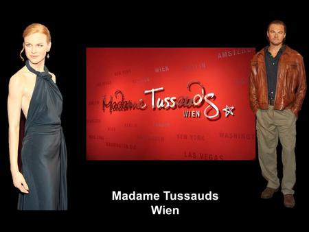Madame Tussauds Wien.