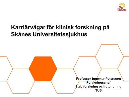 Karriärvägar för klinisk forskning på Skånes Universitetssjukhus