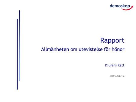 2015-04-14 Rapport Allmänheten om utevistelse för hönor Djurens Rätt.