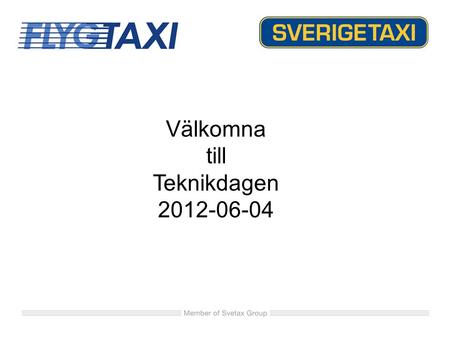 Välkomna till Teknikdagen 2012-06-04.