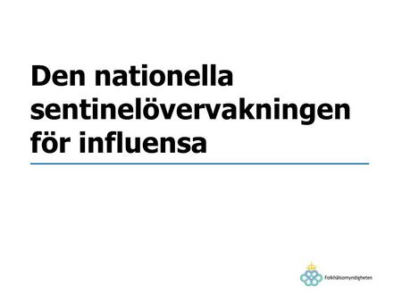 Den nationella sentinelövervakningen för influensa