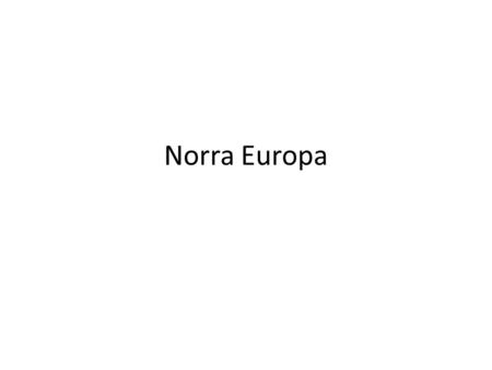 Norra Europa.