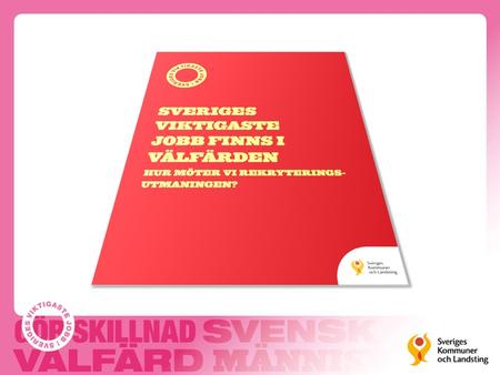 Sveriges viktigaste jobb finns i välfärden Över en miljon människor arbetar i välfärden. Här jobbar de som bygger vårt samhälle och får allt att fungera.