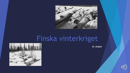 Finska vinterkriget Av Jesper.