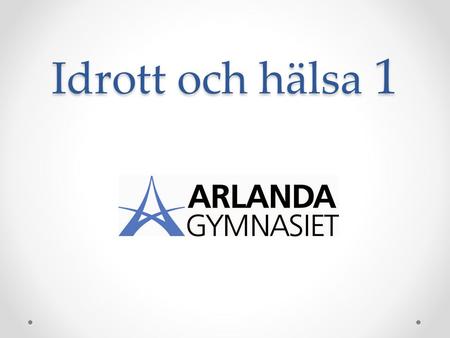 Idrott och hälsa 1. Vem är MT? Maria Talevska Larsson  Hemsida: mariatalevska.weebly.com.