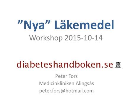 ”Nya” Läkemedel Workshop