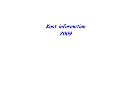 Kost information 2009. Information
