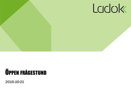 Ö PPEN FRÅGESTUND 2015-10-21. 2 Dagens agenda Status från förvaltningen – Tor Fridell, Erik Wallenberg och Malin Zingmark Kravönskemål GUI – Anders Stenebo.