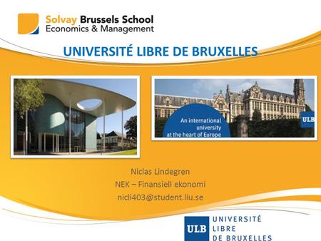 UNIVERSITÉ LIBRE DE BRUXELLES Niclas Lindegren NEK – Finansiell ekonomi 1.