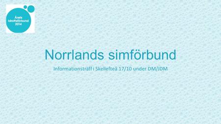 Norrlands simförbund Informationsträff i Skellefteå 17/10 under DM/JDM.