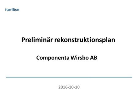 Componenta Wirsbo AB Preliminär rekonstruktionsplan.