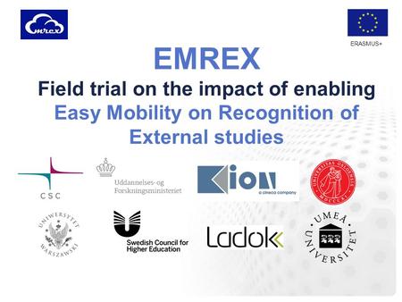ERASMUS+ EMREX Field trial on the impact of enabling Easy Mobility on Recognition of External studies.