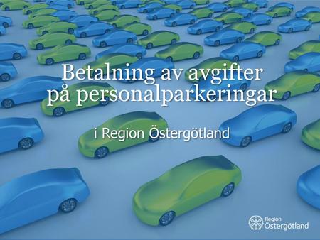 Betalning av avgifter på personalparkeringar i Region Östergötland