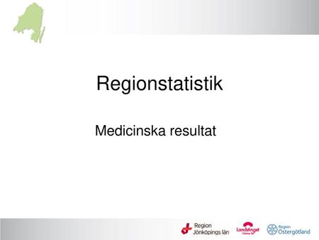 Regionstatistik Medicinska resultat.