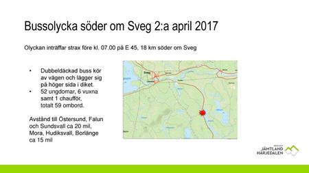Bussolycka söder om Sveg 2:a april 2017