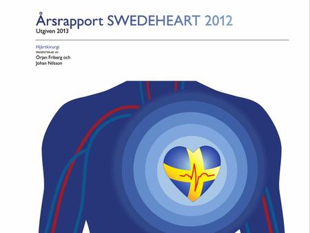 SVENSKA HJÄRTKIRURGIREGISTRET Årsrapport 2012