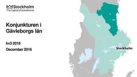 Konjunkturen i Gävleborgs län kv December 2016