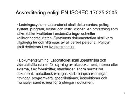 Ackreditering enligt EN ISO/IEC 17025:2005