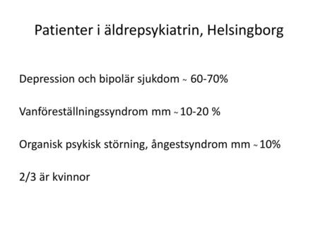 Patienter i äldrepsykiatrin, Helsingborg