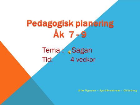 Pedagogisk planering Åk 7 - 9