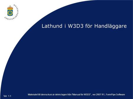 Lathund i W3D3 för Handläggare