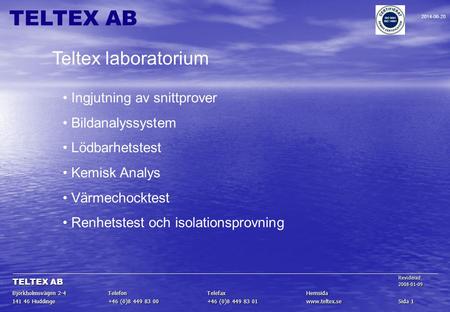 TELTEX AB Teltex laboratorium Ingjutning av snittprover